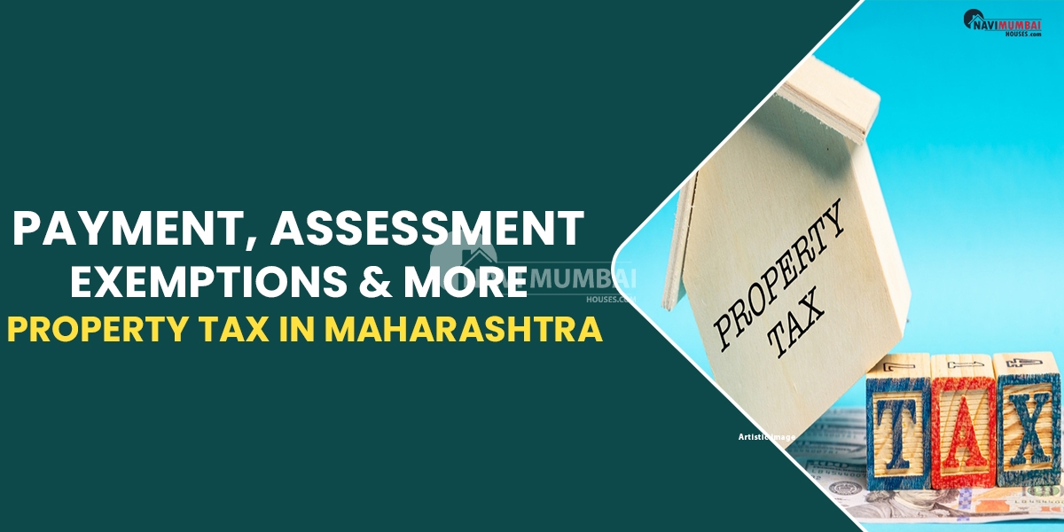 Property Tax in Maharashtra: Payment, Assessment, Exemptions & More