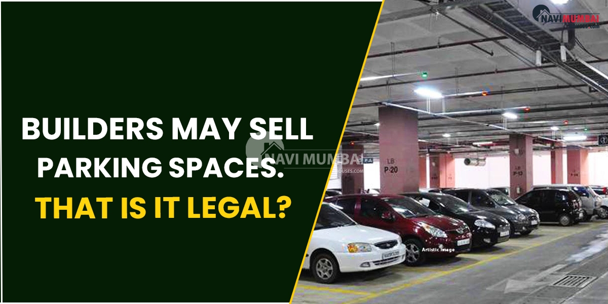Builders May Sell Parking Spaces. That Is It legal?