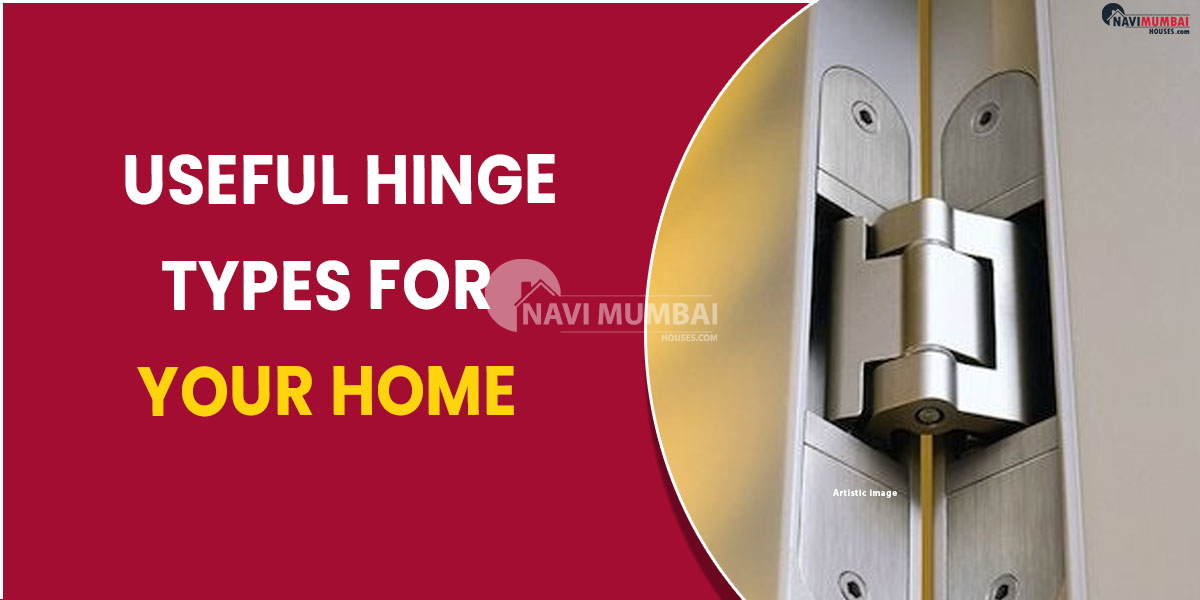 Useful hinge types for your home