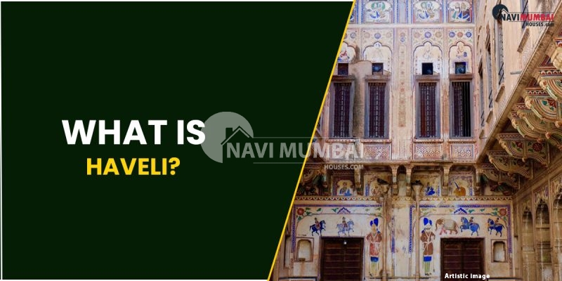 What Is Haveli?