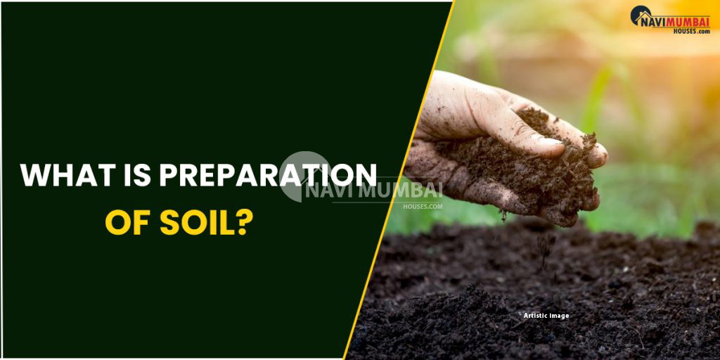 Preparation Of Soil : What Is Preparation Of Soil?