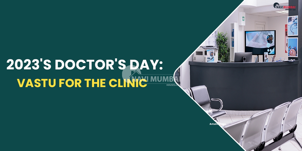 2023's Doctor's Day: Vastu For The Clinic