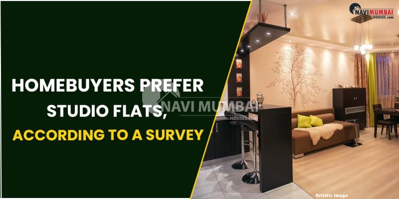 Homebuyers Prefer Studio Flats, According To A Survey