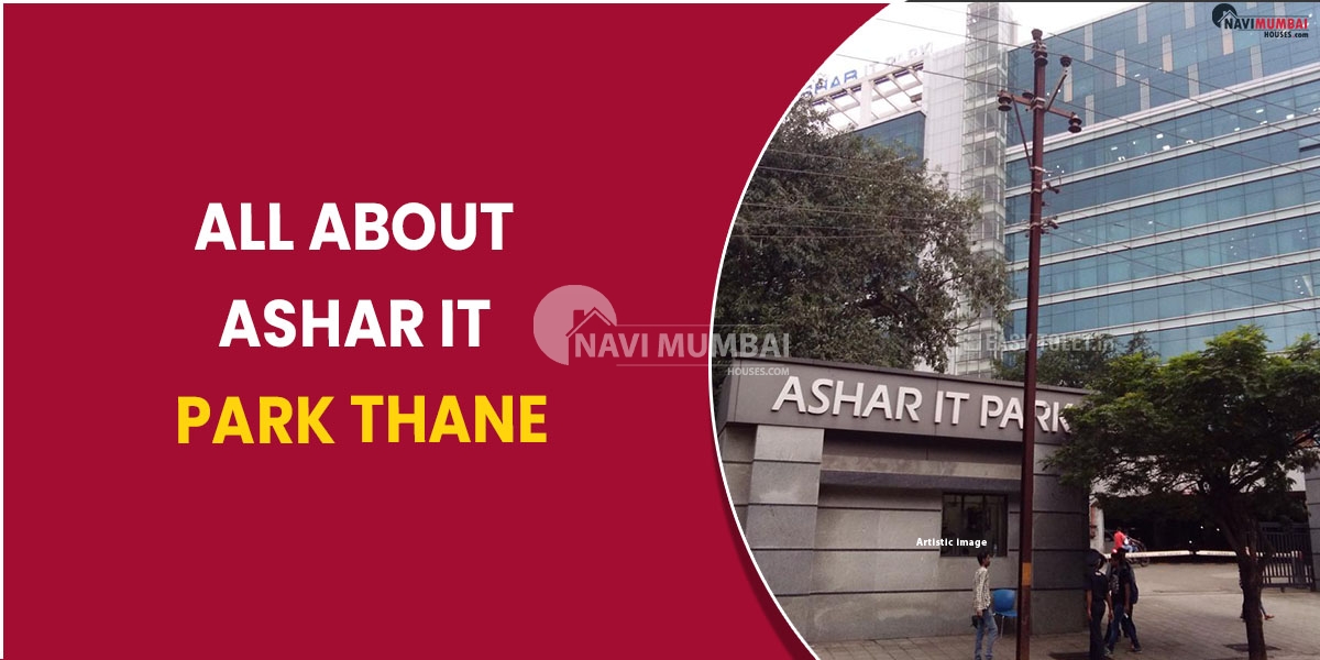 All About Ashar IT Park Thane
