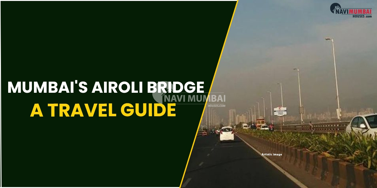 Mumbai's Airoli Bridge: A Travel Guide