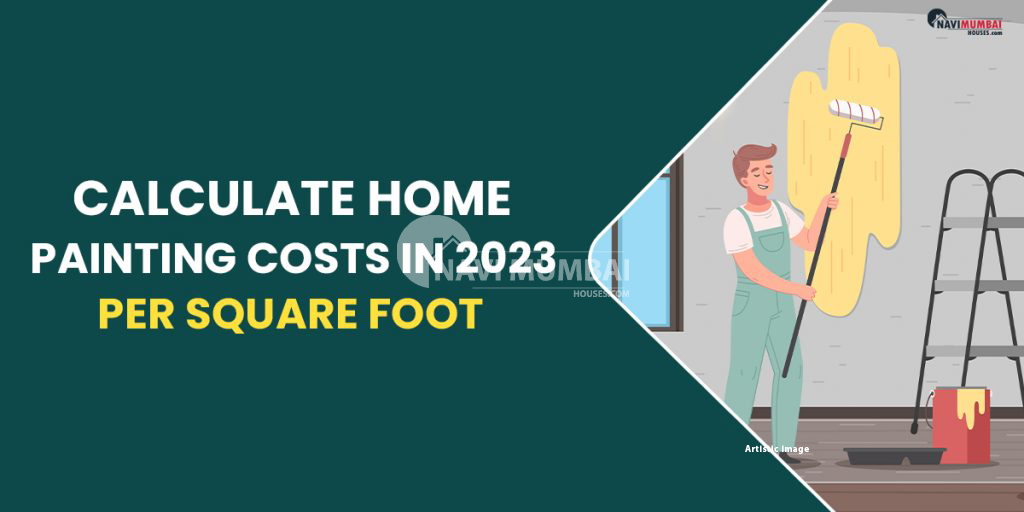 Calculate Home painting costs in 2023, per square foot