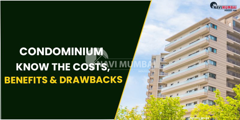 View of Condominium : Know The Costs, Benefits & Drawbacks