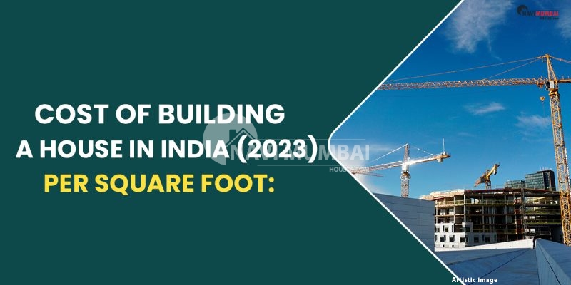 Cost Of Building A House In India 2023 Per Square Foot 800x400 