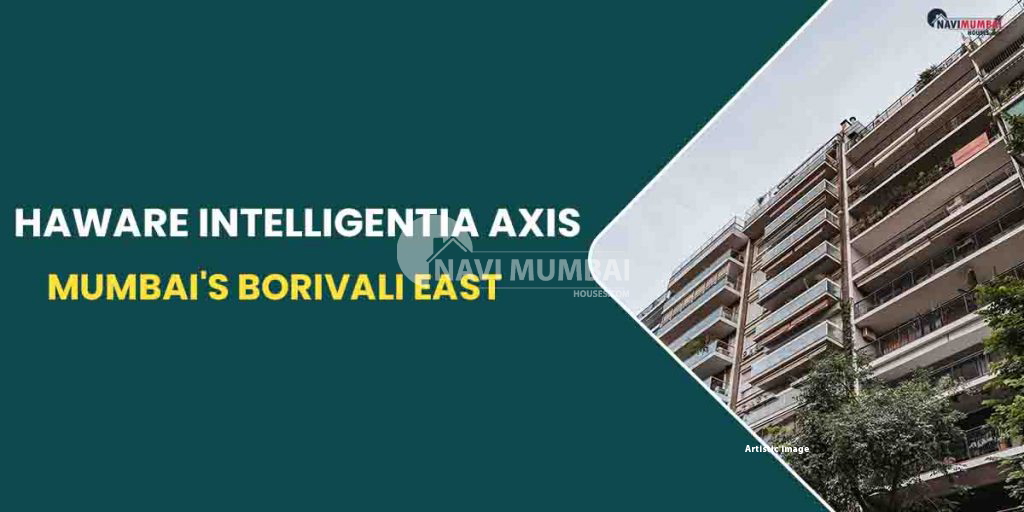 Haware Intelligentia Axis Mumbai's Borivali East