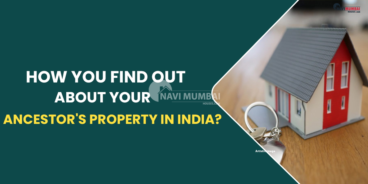 How You Find Out About Your Ancestor's Property In India?