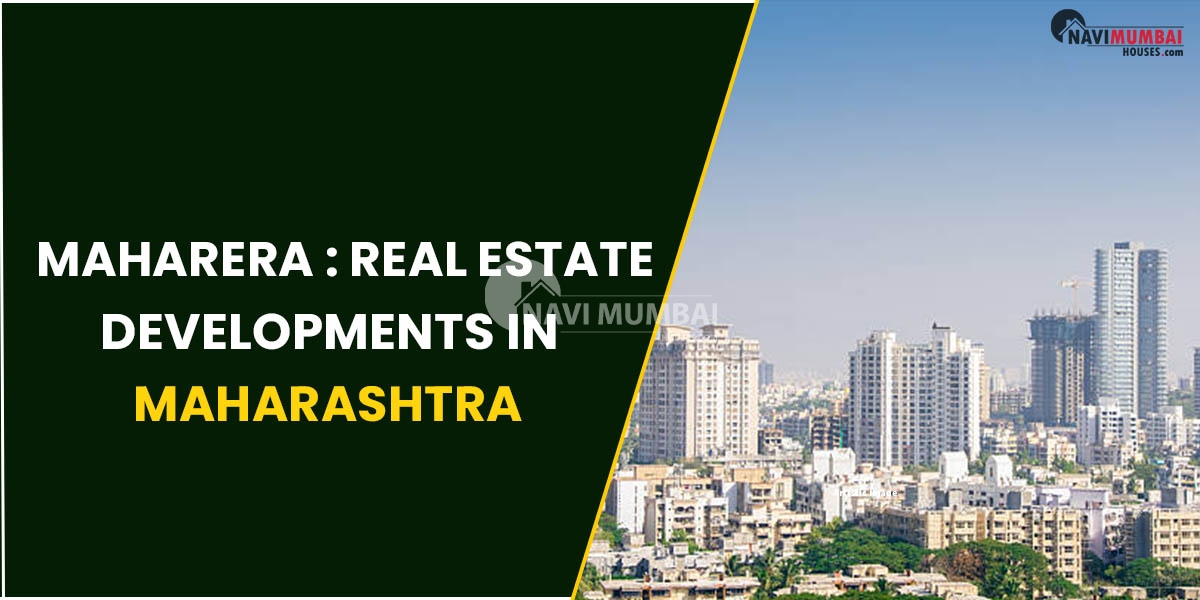 MahaRERA : Real Estate Developments In Maharashtra.