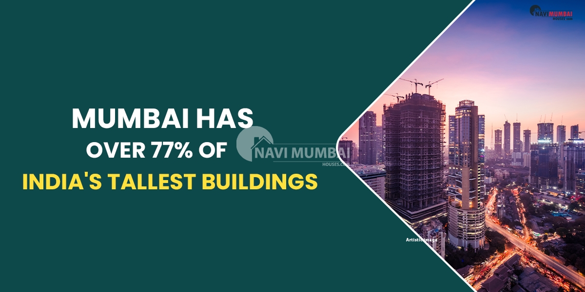 Mumbai Has Over 77% Of India's Tallest Buildings