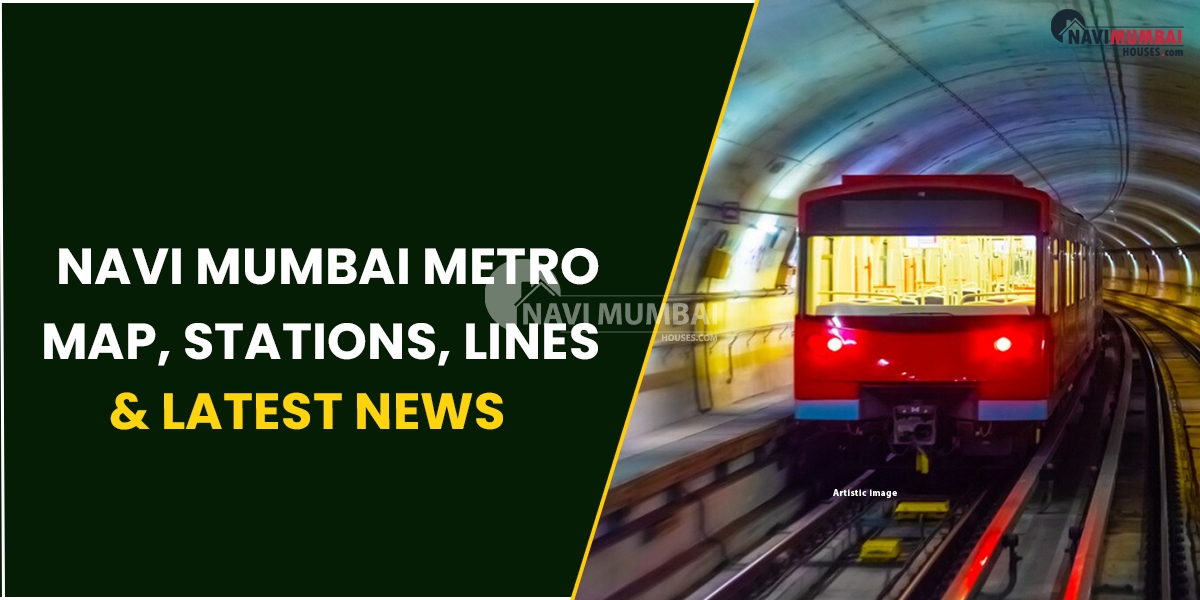 Navi Mumbai Metro : Map, Stations, Lines & Latest News