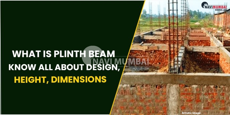 What Is Plinth Beam : Know All About Design, Height, Dimensions
