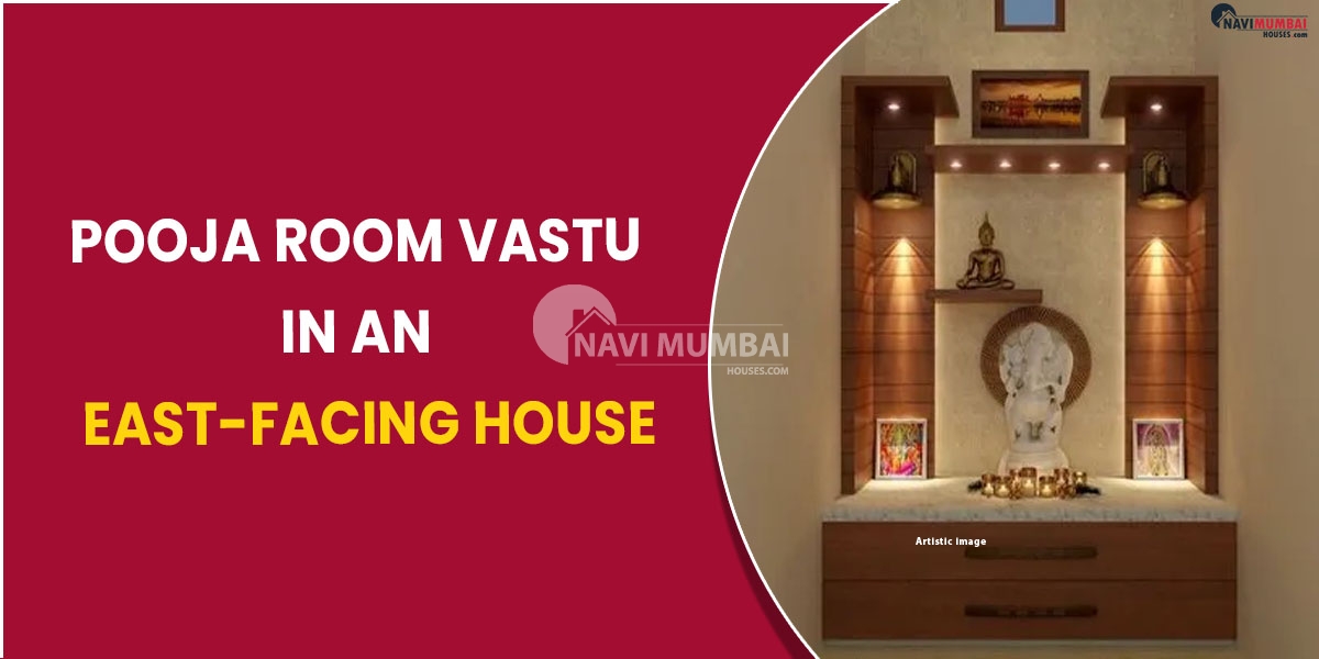 Pooja Room Vastu in an EastFacing House