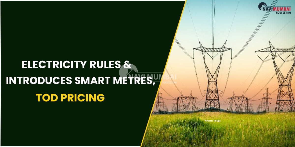 Electricity Rules & Introduces Smart Metres, ToD Pricing