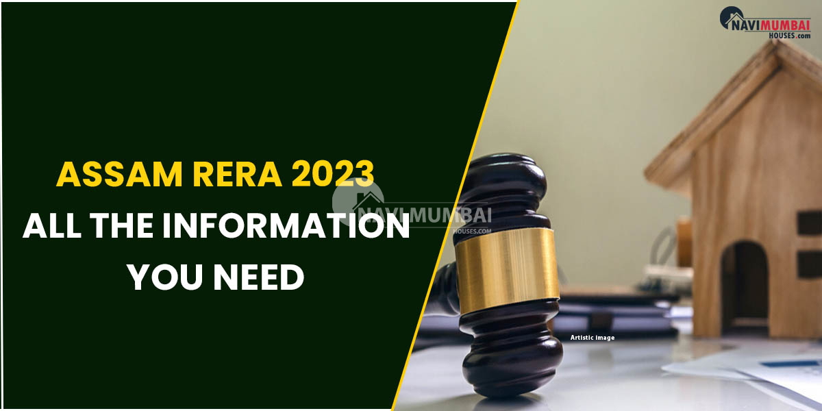 Assam RERA 2023: All The Information You Need