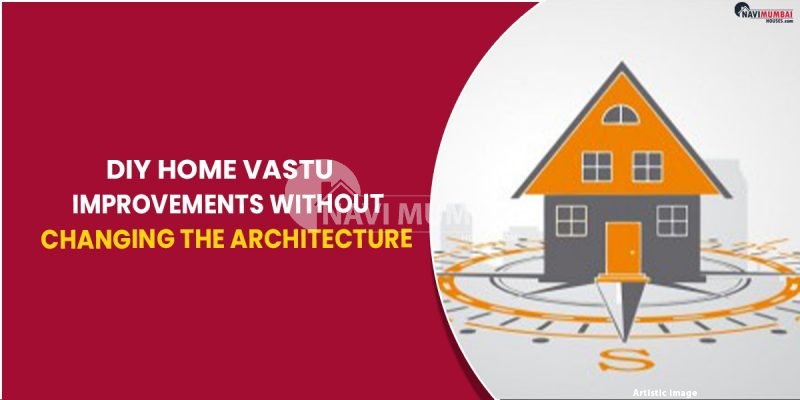 DIY Home Vastu Improvements Without Changing The Architecture