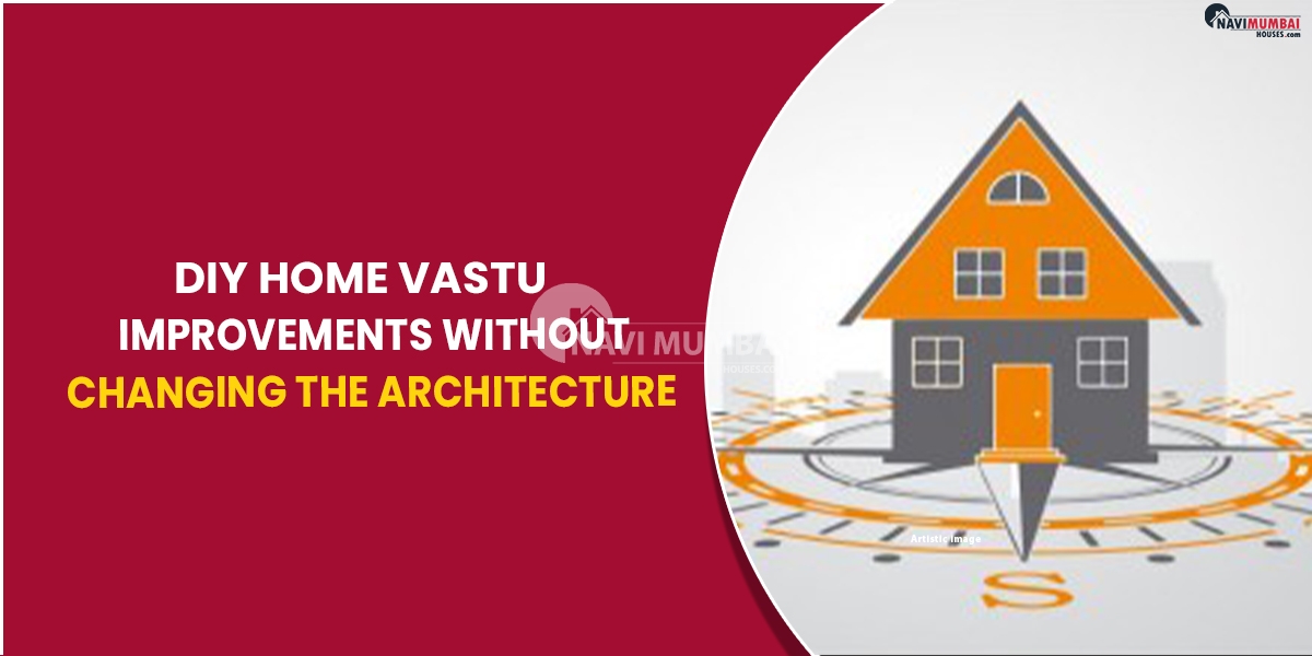 DIY Home Vastu Improvements Without Changing The Architecture