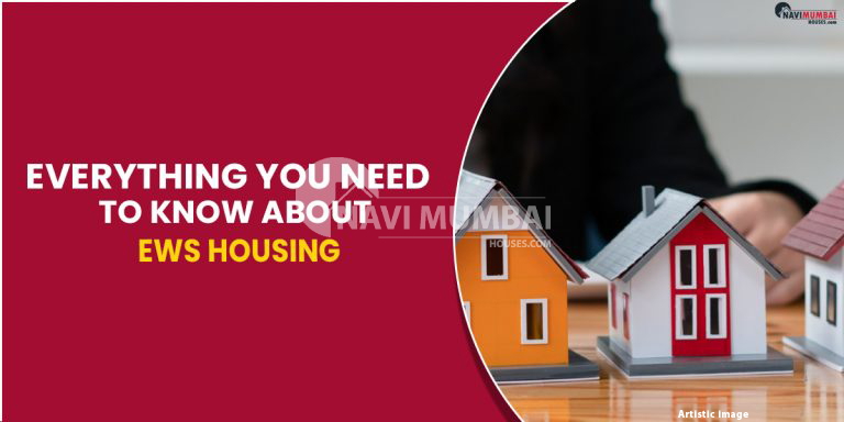 Everything You Need To Know About EWS Housing