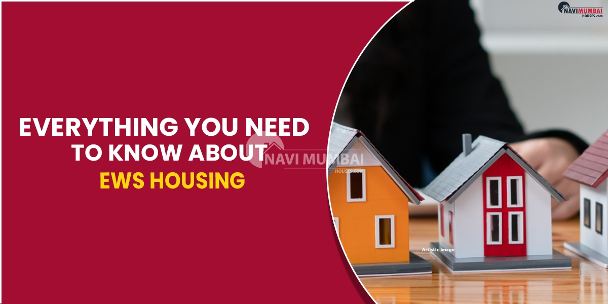 Everything You Need To Know About EWS Housing