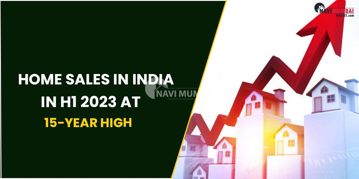 Home Sales In India In H1 2023 At 15-Year High : Report