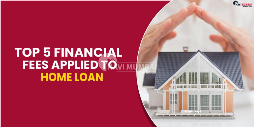 Financial Fees Applied To Home Loan