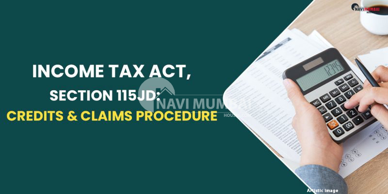 Income Tax Act, Section 115JD: Credits & Claims Procedure