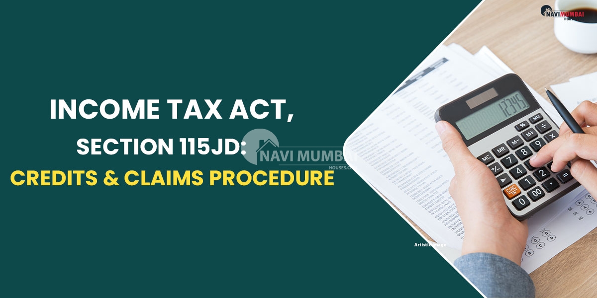 Income Tax Act, Section 115JD: Credits & Claims Procedure