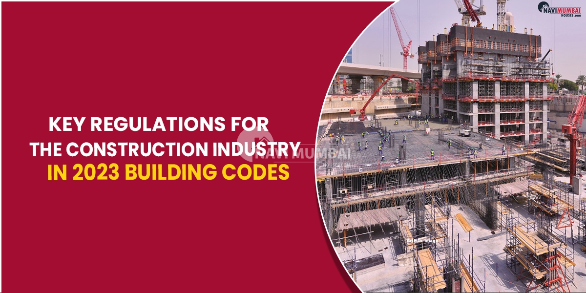 Key Regulations For The Construction Industry In 2023 Building Codes