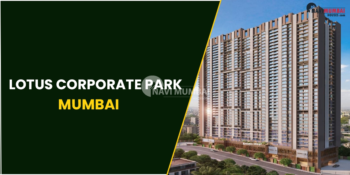 Lotus Corporate Park Mumbai - A Prestigious Corporate Complex In Goregaon
