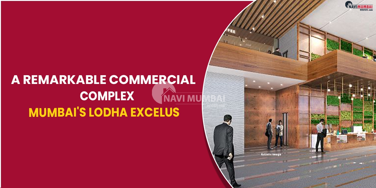 Mumbai's Lodha Excelus A Remarkable Commercial Complex