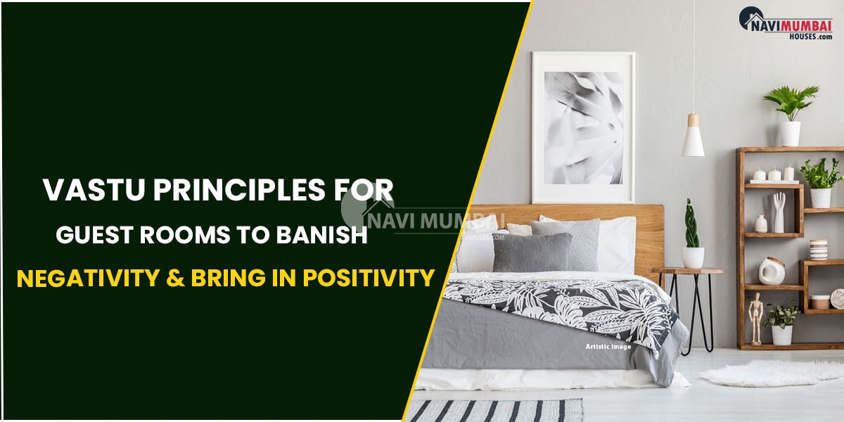 Vastu Principles For Guest Rooms To Banish Negativity & Bring In Positivity