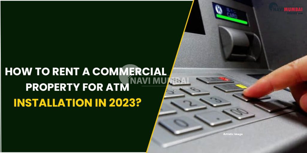 Rent A Commercial Property For ATM Installation In 2023?