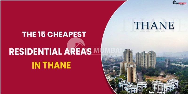 The 15 Cheapest Residential Areas In Thane
