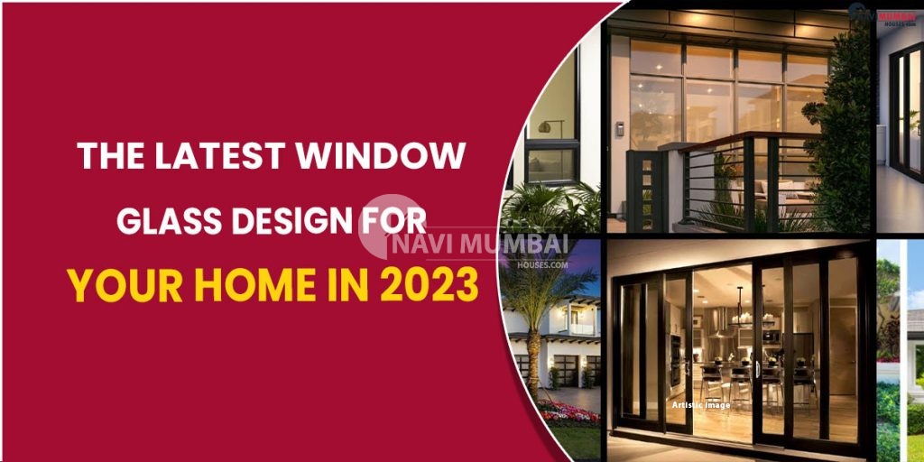The Latest Window Glass Design For Your Home In 2023 1024x512 