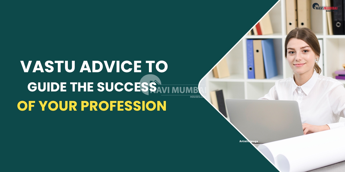 Vastu Advice To Guide The Success Of Your Profession