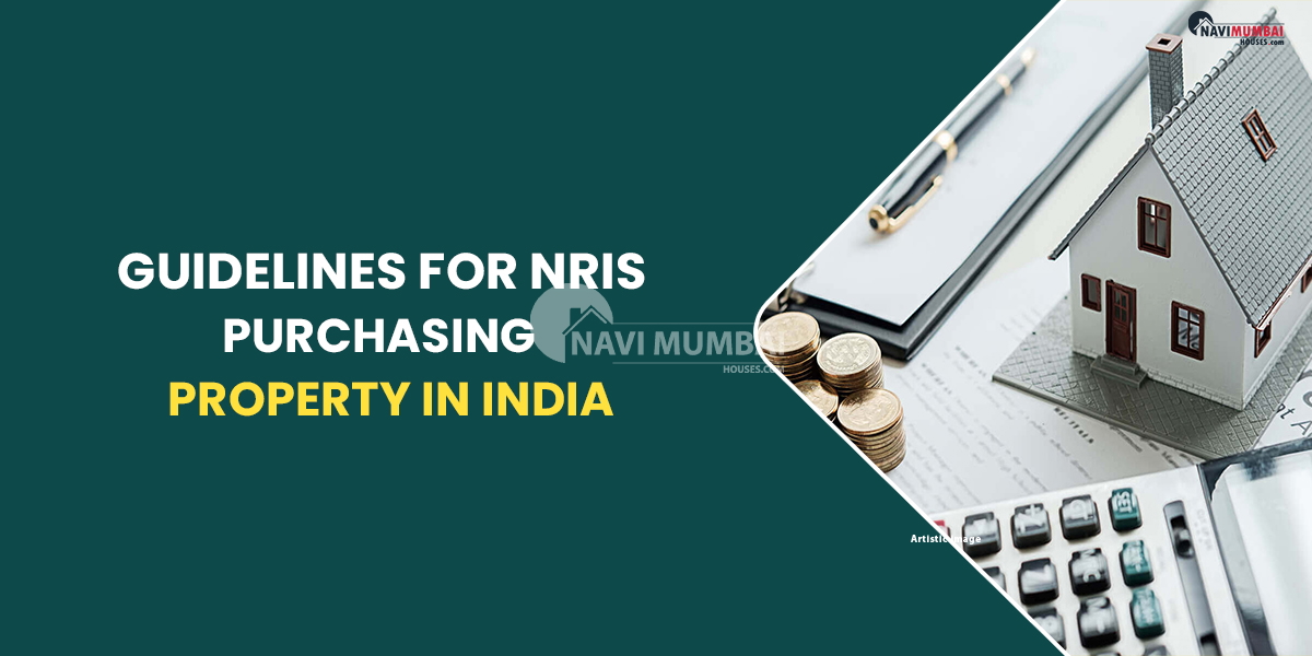 Guidelines for NRIs Purchasing Property in India