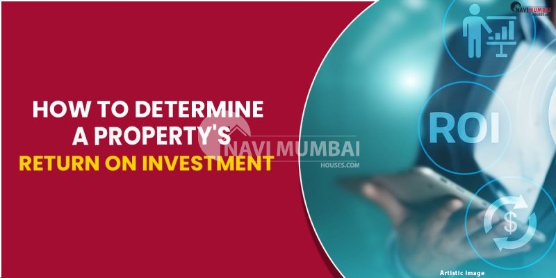 How To Determine A Property's Return On Investment