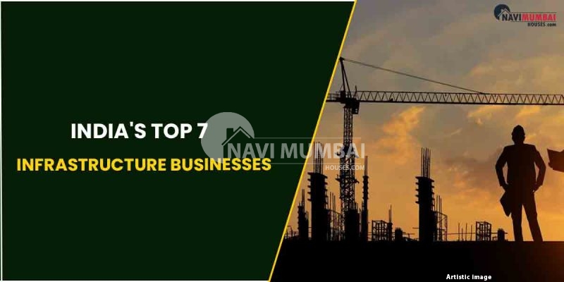 India's Top 7 Infrastructure Businesses
