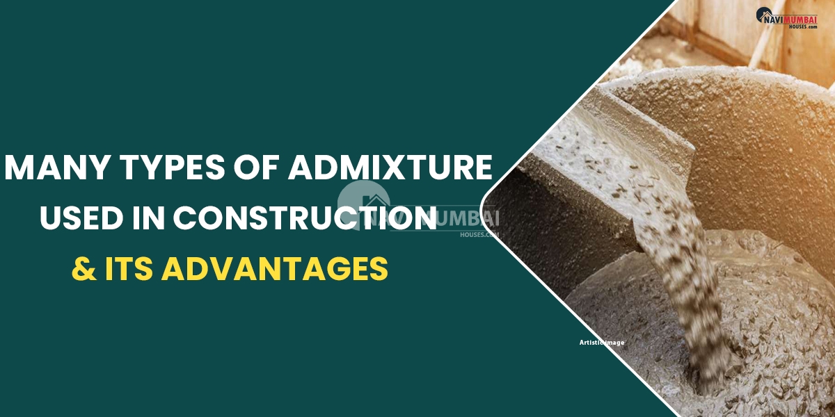 Know The Many Types Of Mixture Used In Construction & Its Advantages