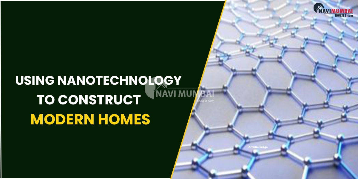 Using Nanotechnology To Construct Modern Homes