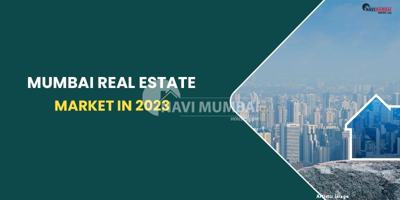 Overview of the Mumbai Real Estate Market in 2023