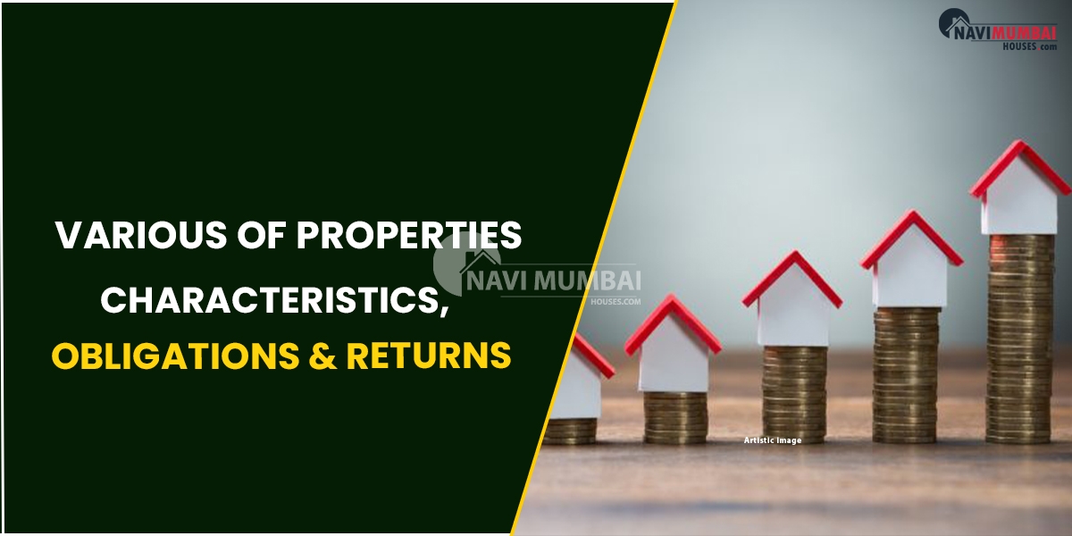 Various Of Properties : Characteristics, Obligations & Returns