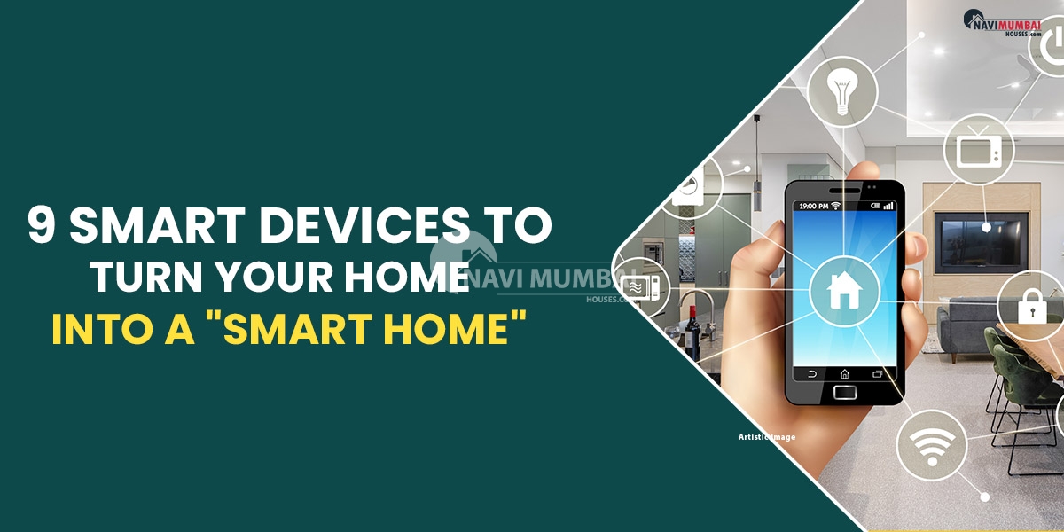 You Need These 9 Smart Devices To Turn Your Home Into A "Smart Home"