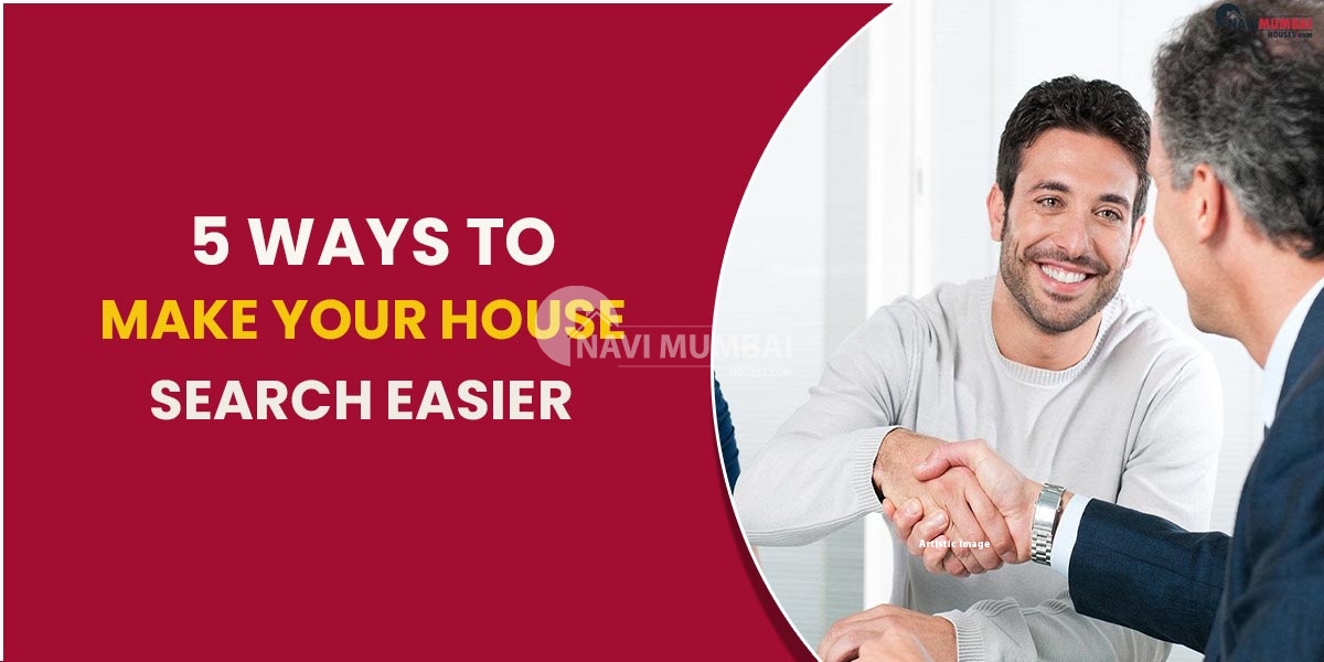5 Ways To Make Your House Search Easier