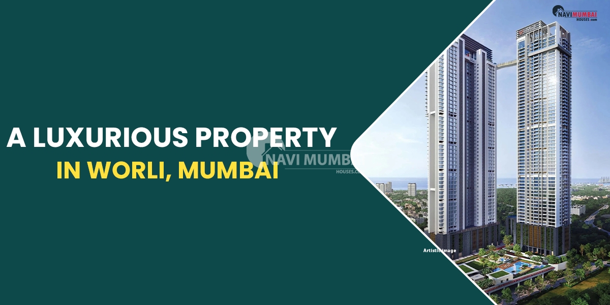 A Luxurious Property In Worli, Mumbai, Is Raheja The Riviere Worli Skyline