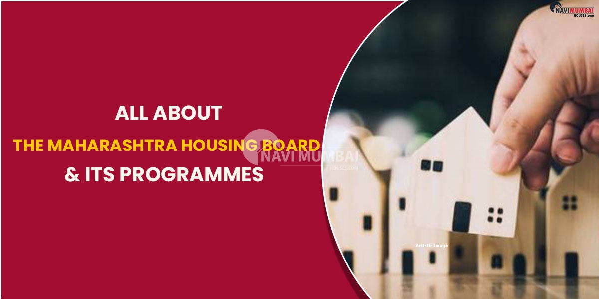 All About The Maharashtra Housing Board & Its Programmes
