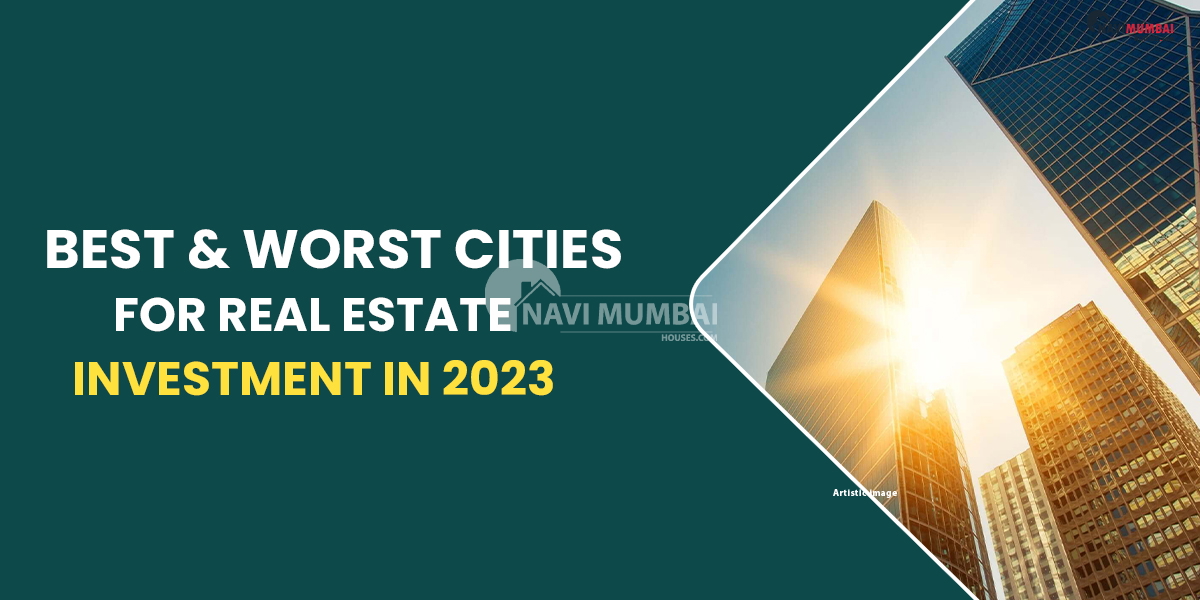 Best & Worst Cities For Real Estate Investment In 2023