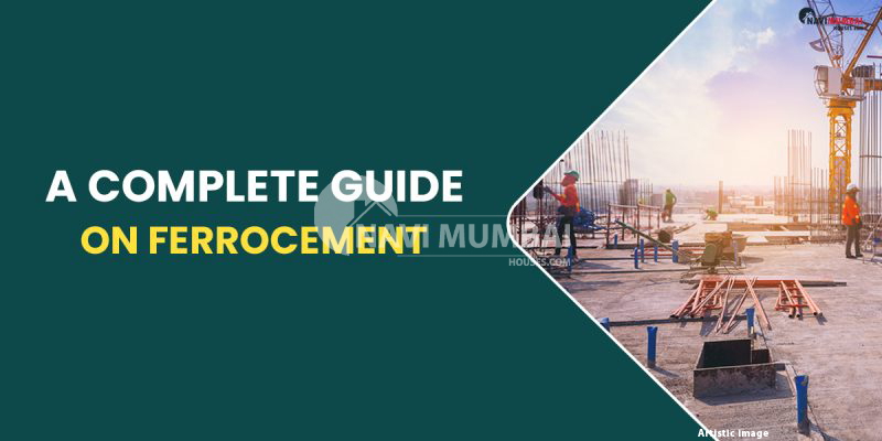 Ferrocement: A Complete Guide To Its Characteristics, Benefits & Price